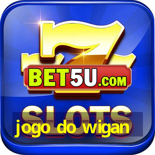 jogo do wigan